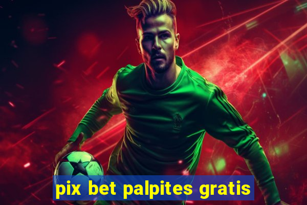 pix bet palpites gratis